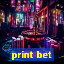 print bet